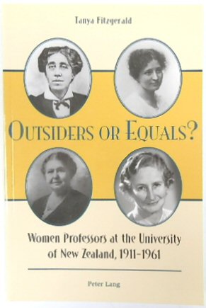 Imagen del vendedor de Outsiders or Equals? Women Professors at the University of New Zealand, 1911-1961 a la venta por PsychoBabel & Skoob Books