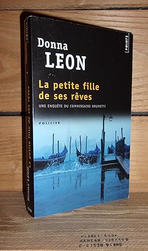 Imagen del vendedor de LA PETITE FILLE DE SES REVES : Une Enqute Du Commissaire Brunetti - (the girl of his dreams) a la venta por Planet'book