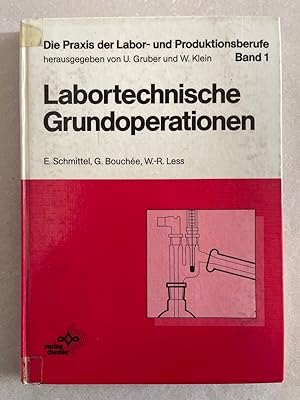 Labortechnische Grundoperationen (Die Praxis der Labor- und Produktionsberufe).