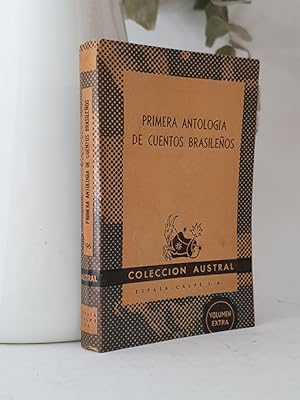 Primera antología de cuentos brasileños. Selección y notas Braulio Sánchez-Sáez. Colección Austra...