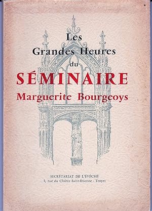 Les Grandes Heures du Séminaire Marguerite Bourgeoys