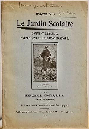 Le jardin scolaire. Comment l'établir, instructions et directions pratiques