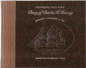 Seller image for California Gold Rush: Diary of Charles H. Harvey, February 12 - November 12, 1852 for sale by Sabra Books