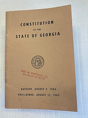 Constitution of the State of Georgia. Ratified, August 7, 1945 Proclaimed, August 13, 1945.