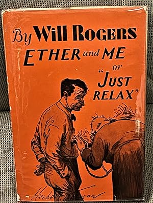 Seller image for Ether and Me, or, "Just Relax" for sale by My Book Heaven