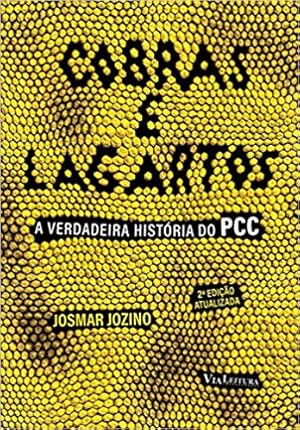Seller image for Cobras e Lagartos. A Verdadeira Hist ria do Pcc (Português) for sale by Livro Brasileiro