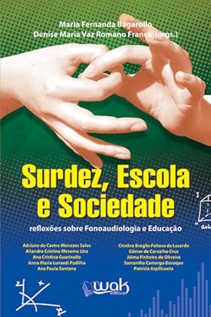Image du vendeur pour Surdez, Escola e Sociedade - Reflexões Sobre Fonoaudiologia e Educação mis en vente par Livro Brasileiro