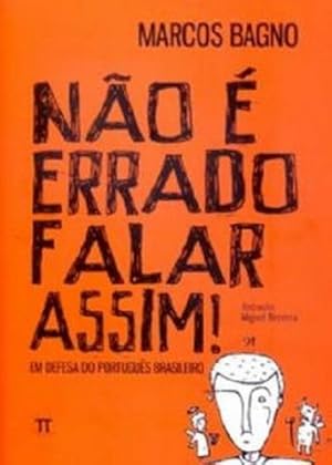 Immagine del venditore per Não   Errado Falar Assim! em Defesa do Português Brasileiro venduto da Livro Brasileiro