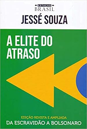 Bild des Verkufers fr A elite do atraso: da escravidão a Bolsonaro (Português) zum Verkauf von Livro Brasileiro