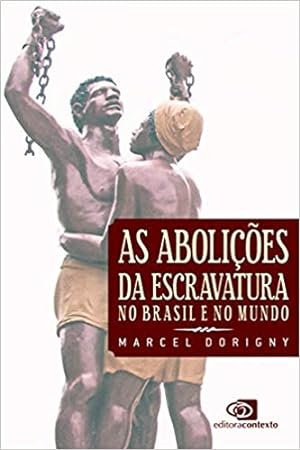 Imagen del vendedor de As Abolições Da Escravatura - No Brasil E No Mundo (Português) a la venta por Livro Brasileiro