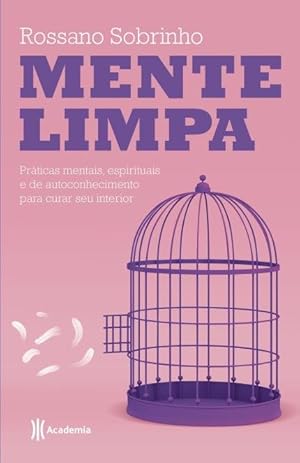 Image du vendeur pour Mente Limpa - Práticas Mentais, Espirituais E De Autoconhecimento Para Curar Seu Interior mis en vente par Livro Brasileiro