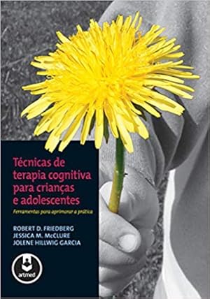 Seller image for T cnicas de Terapia Cognitiva para Crianças e Adolescentes: Ferramentas para Aprimorar a Prática (Português) for sale by Livro Brasileiro
