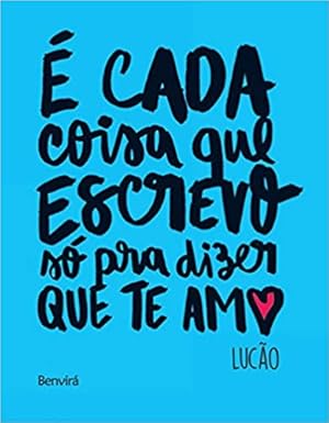 Seller image for   Cada Coisa que Escrevo S Pra Dizer que Te Amo (Português) for sale by Livro Brasileiro