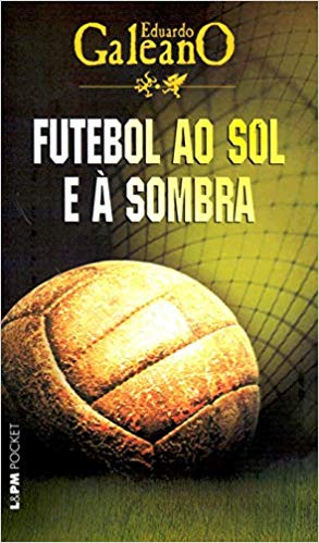 Seller image for Futebol ao sol e  sombra: 383 (Português) for sale by Livro Brasileiro