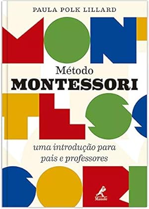 Bild des Verkufers fr M todo Montessori: Uma introdução para pais e professores (Português) zum Verkauf von Livro Brasileiro
