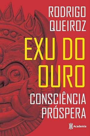 Image du vendeur pour Exu Do Ouro - Consciência Pr spera mis en vente par Livro Brasileiro