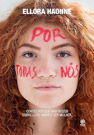Seller image for Por todas n s: Conselhos que não recebi sobre luta, amor e ser mulher (Português) for sale by Livro Brasileiro