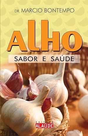 Imagen del vendedor de Alho: Sabor e saúde (Português) a la venta por Livro Brasileiro