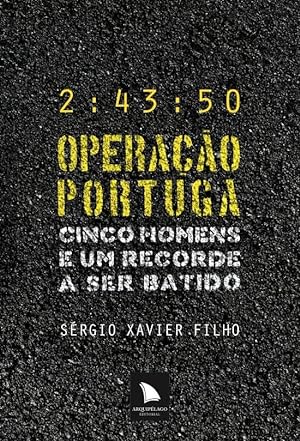 Seller image for Operação Portuga - Cinco Homens e um Recorde a Ser Batido for sale by Livro Brasileiro