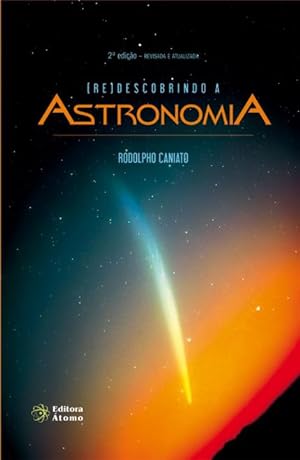 Seller image for Redescobrindo A Astronomia - 2ª Ed. 2013 for sale by Livro Brasileiro