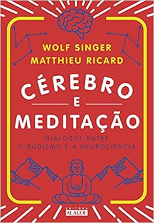 Imagen del vendedor de C rebro e meditação: Diálogos entre o budismo e a neurociência (Português a la venta por Livro Brasileiro