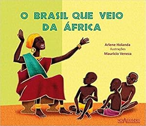 Seller image for O Brasil que Veio da  frica (Português) for sale by Livro Brasileiro