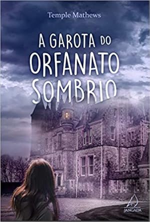 Seller image for A garota do orfanato sombrio (Português) for sale by Livro Brasileiro
