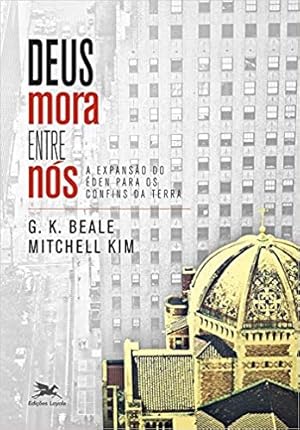 Image du vendeur pour Deus mora entre n s: A expansão do  den para os confins da Terra mis en vente par Livro Brasileiro