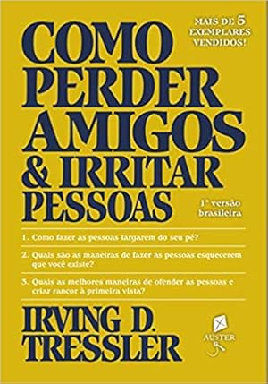 Immagine del venditore per Como Perder Amigos e Irritar Pessoas venduto da Livro Brasileiro