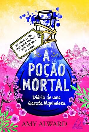 Seller image for A Poção Mortal - Diário De Uma Garota Alquimista - Livro III for sale by Livro Brasileiro