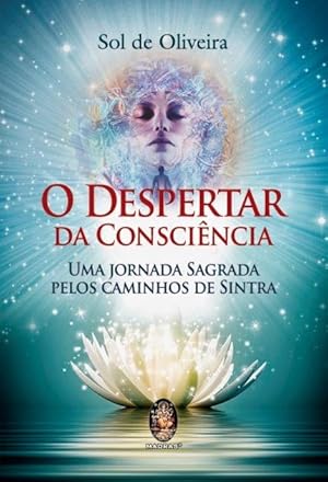 Seller image for O Despertar da Consciência - Uma Jornada Sagrada Pelos Caminhos de Sintra for sale by Livro Brasileiro