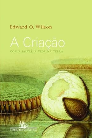 Seller image for A Criação - Como Salvar a Vida na Terra for sale by Livro Brasileiro