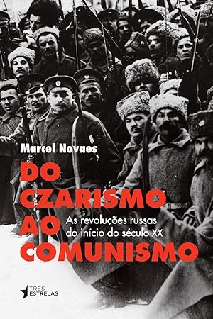 Seller image for Do Czarismo ao Comunismo. As Revoluções Russas do Incio S culo XX (Português) for sale by Livro Brasileiro