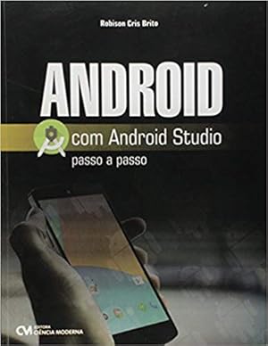 Seller image for Android com Android Studio. Passo a Passo for sale by Livro Brasileiro