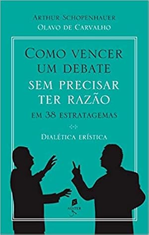 Seller image for Como Vencer Um Debate Sem Precisar Ter Razão, Em 38 Estratagemas. Dial tica Erstica for sale by Livro Brasileiro