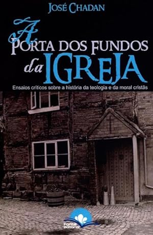 Seller image for A Porta Dos Fundos da Igreja for sale by Livro Brasileiro