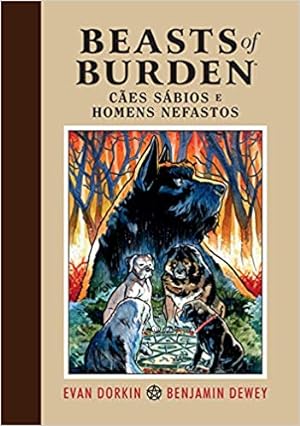Image du vendeur pour Beasts of Burden. Cães Sábios e Homens Nefastos mis en vente par Livro Brasileiro