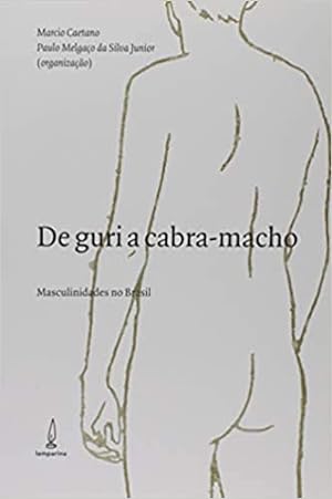 Seller image for De Guri a Cabra Macho: Masculinidades no Brasil for sale by Livro Brasileiro