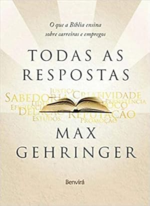 Seller image for Todas as respostas: O que a Bblia ensina sobre carreiras e empregos for sale by Livro Brasileiro