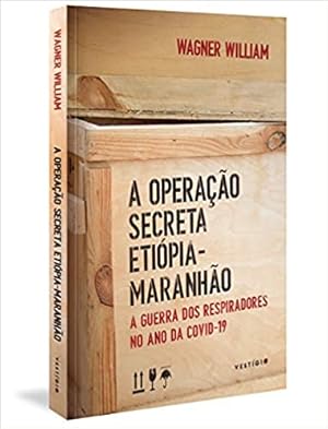 Seller image for A Operação Secreta Eti pia-Maranhão: a Guerra dos Respiradores no ano da Pandemia for sale by Livro Brasileiro