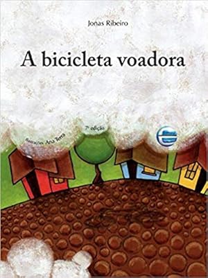 Seller image for A Bicicleta Voadora for sale by Livro Brasileiro