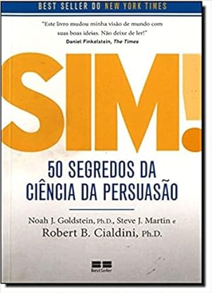 Seller image for Sim! 50 Segredos da Ciência da Persuasão for sale by Livro Brasileiro