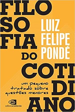 Seller image for Filosofia do cotidiano: Um pequeno tratado sobre questões menores for sale by Livro Brasileiro