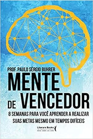 Seller image for Mente de vencedor: 8 semanas para você aprender a realizar suas metas mesmo em tempos difceis for sale by Livro Brasileiro