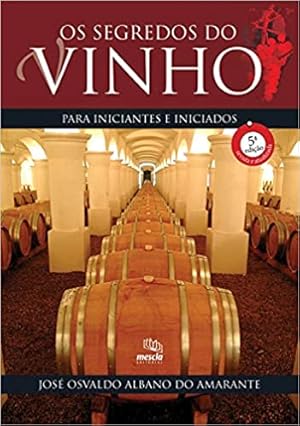 Imagen del vendedor de Os segredos do vinho para iniciantes e iniciados a la venta por Livro Brasileiro