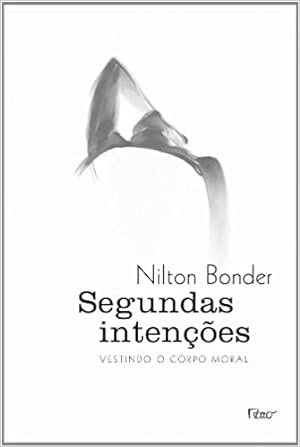 Seller image for Segundas intenções: Vestindo o corpo moral for sale by Livro Brasileiro