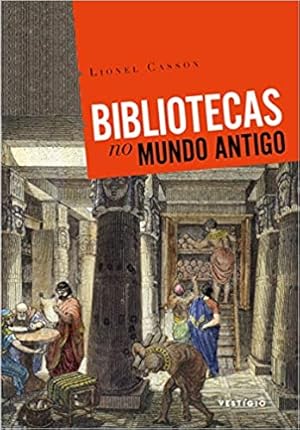 Seller image for Bibliotecas no Mundo Antigo for sale by Livro Brasileiro