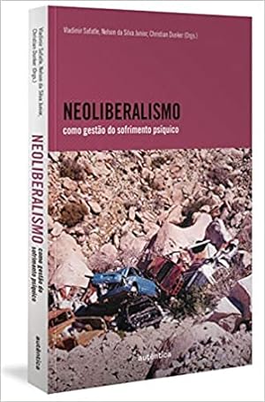 Image du vendeur pour Neoliberalismo como gestão do sofrimento psquico mis en vente par Livro Brasileiro