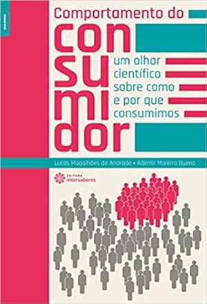 Immagine del venditore per Comportamento do consumidor: um olhar cientfico sobre como e por que consumimos venduto da Livro Brasileiro