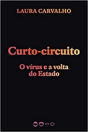 Seller image for Curto-circuito: O vrus e a volta do Estado: 2 for sale by Livro Brasileiro